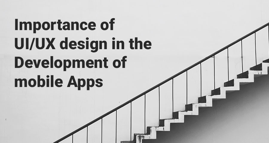 Importance of UI/UX design in the Development of mobile Apps - Image 1