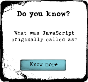 Do you know what was JavaScript originally called as?