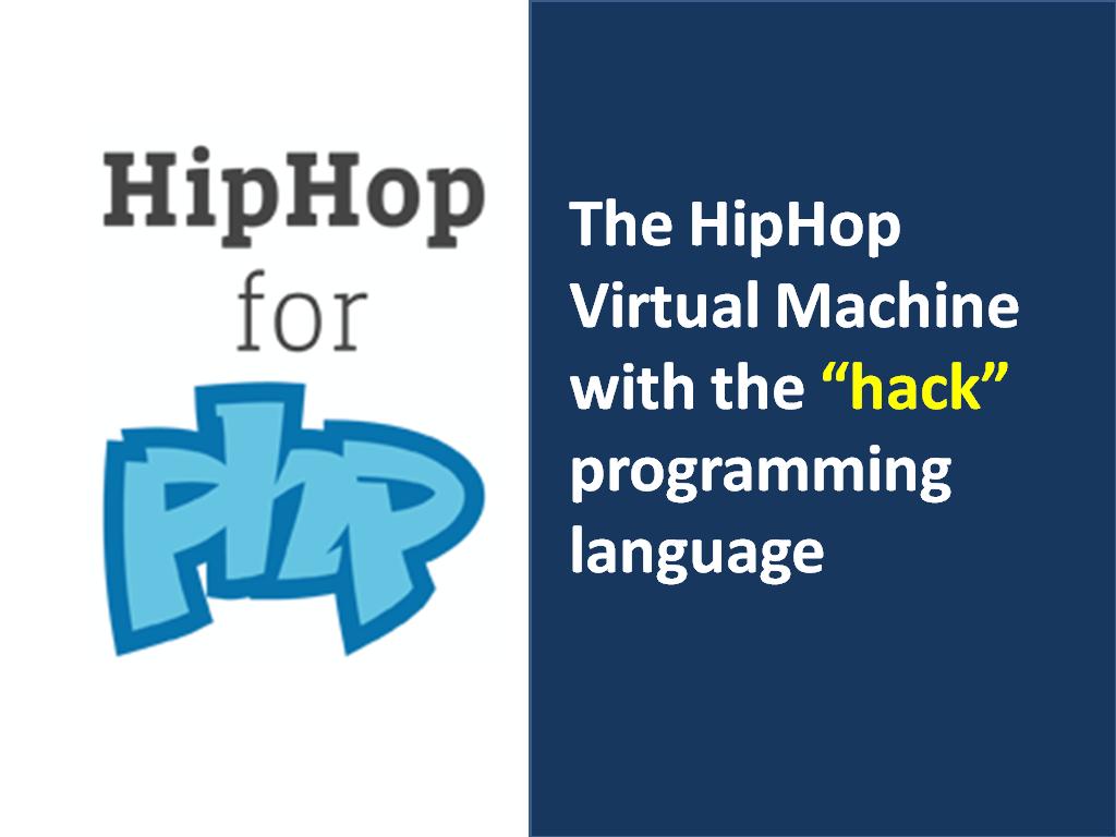 The HipHop Virtual Machine with the Hack programming language - Image 1