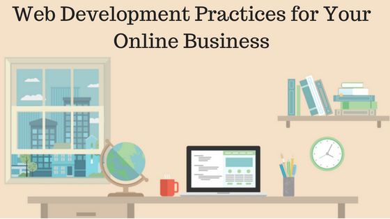 Web Development Practices for Your Online Business - Image 1