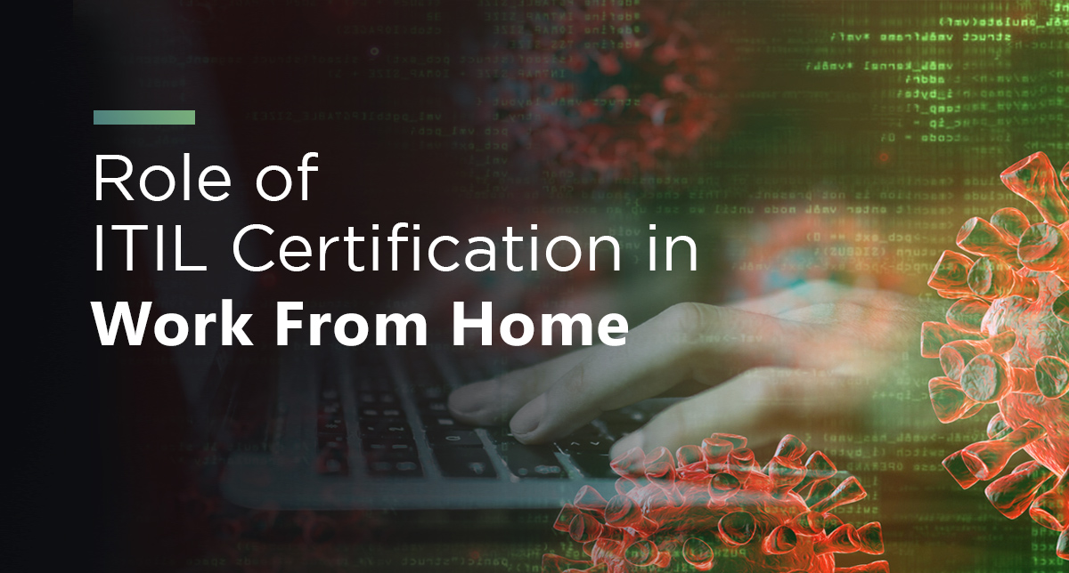 Role of ITIL Certification in Work From Home - Image 1